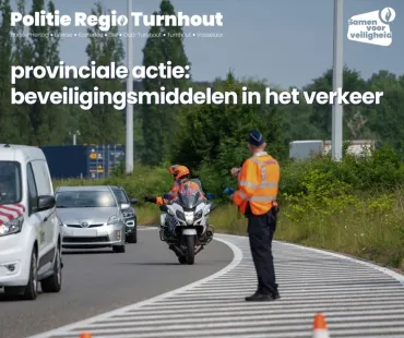 provinciale actie beveiligingsmiddelen in het verkeer