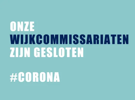 Wijkcommissariaten gesloten door Corona