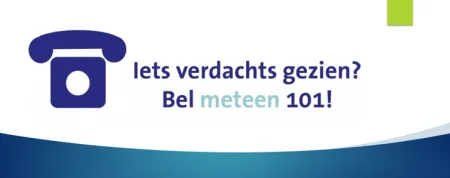 Iets verdachts gezien? Bel meteen 101!