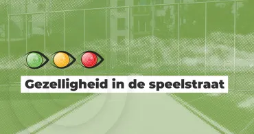 Kijk Uit : Gezelligheid in de speelstraat!