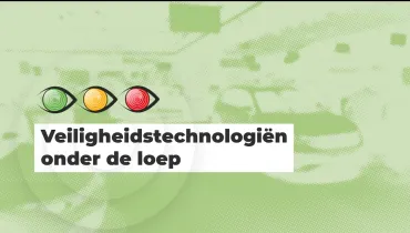 Kijk Uit: Veiligheidstechnologieën onder de loep