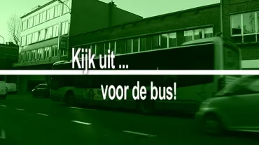 Kijk uit voor de bus!