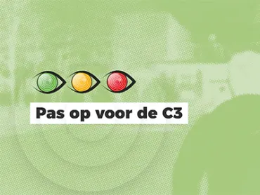 Kijk Uit: Pas op voor de C3